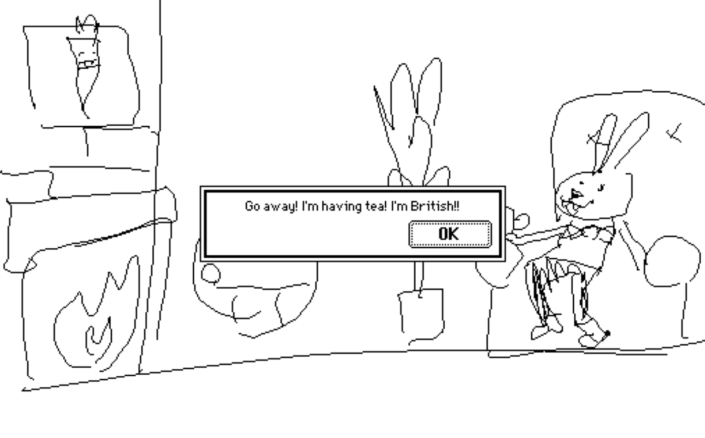 drawing of a rabbit in a chair saying "Go away! I'm having tea! I'm British!!"