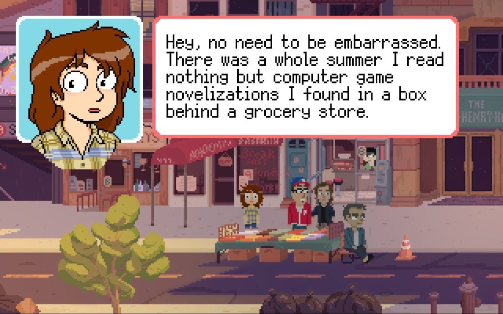 a woman saying "Hey, no need to be embarrassed. There was a whole summer I read nothing but computer game novelizations I found in a box behind a grocery store."