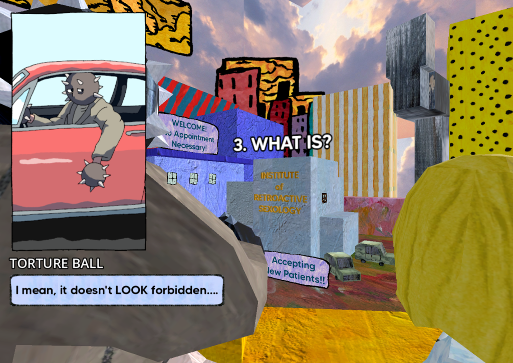 text saying "What is?" over a building titled Institute of Retroactive Sexology" and a character with a spike head named Torture Ball saying "I mean, it doesn't LOOK forbidden"